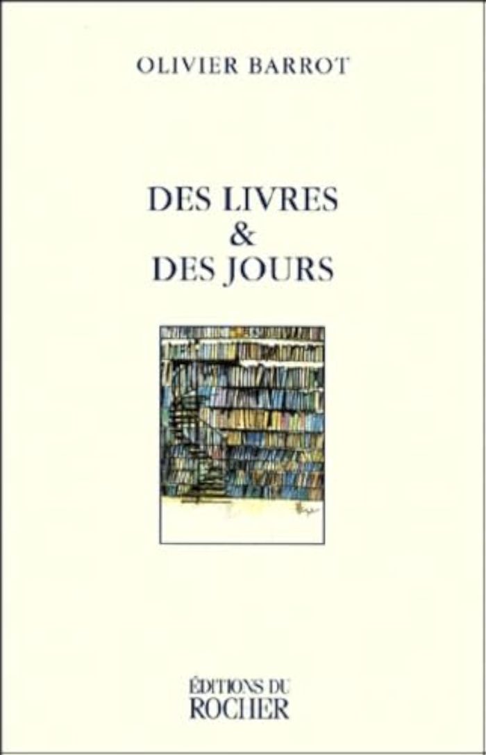 Couverture du livre « DES LIVRES ET DES JOURS - SUIVI DE ELOGES DE LA BRIEVETE PAR 18 ECRIVAINS D'AUJOURD'HUI » de Olivier Barrot, librairie Les Contes Infusés à Corte