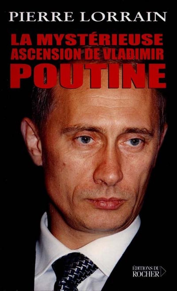 Couverture du livre « LA MYSTERIEUSE ASCENSION DE VLADIMIR POUTINE » de Pierre Lorrain, librairie Les Contes Infusés à Corte