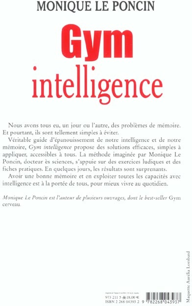 Quatrième de couverture de « GYM INTELLIGENCE - EDUQUER SON INTELLIGENCE ET SA MEMOIRE POUR BIEN VIVRE »