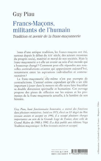 Quatrième de couverture de « FRANCS-MACONS, MILITANTS DE L'HUMAIN - TRADITION ET AVENIR DE LA FRANC-MACONNERIE »