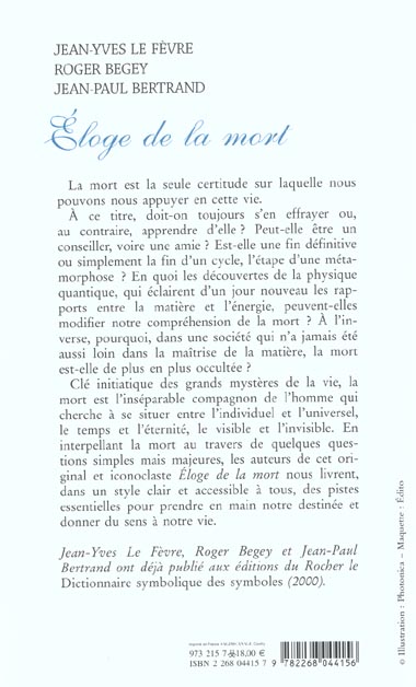 Quatrième de couverture de « ELOGE DE LA MORT - COMME ENSEIGNEMENT ET OUTIL INITIATIQUE »