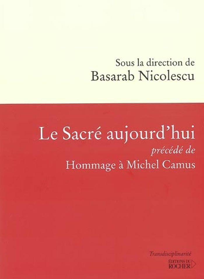 Couverture du livre « LE SACRE AUJOURD'HUI - PRECEDE DE "HOMMAGE A MICHEL CAMUS" » de Collectif, librairie Les Contes Infusés à Corte