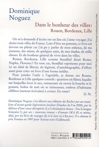 Quatrième de couverture de « DANS LE BONHEUR DES VILLES - ROUEN, BORDEAUX, LILLE »