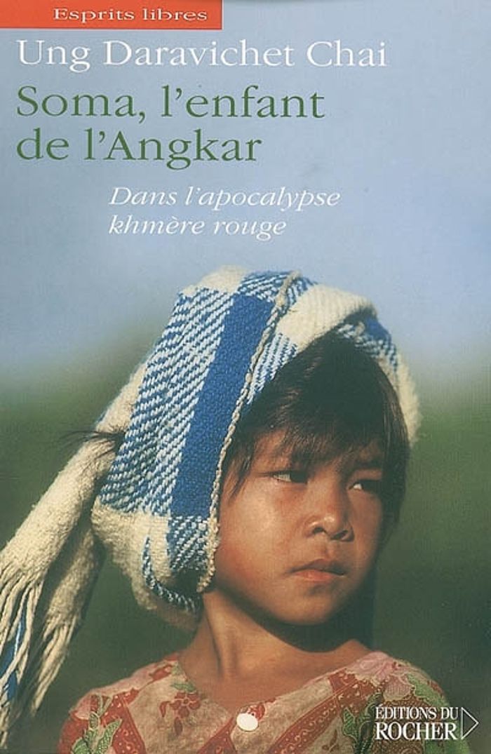Couverture du livre « SOMA, L'ENFANT DE L'ANGKAR - DANS L'APOCALYPSE KHMERE ROUGE » de Daravichet Chai Ung, librairie Les Contes Infusés à Corte