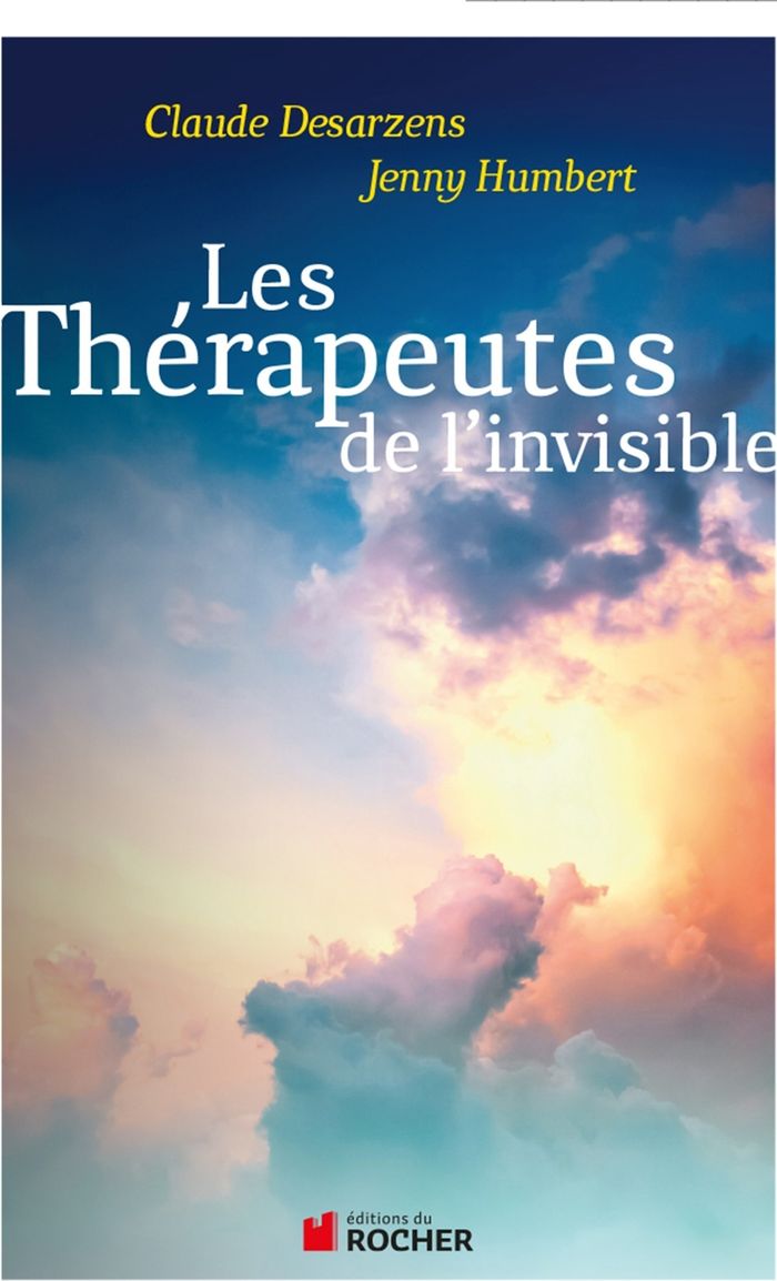 Couverture du livre « LES THERAPEUTES DE L'INVISIBLE » de Desarzens/humbert, librairie Les Contes Infusés à Corte
