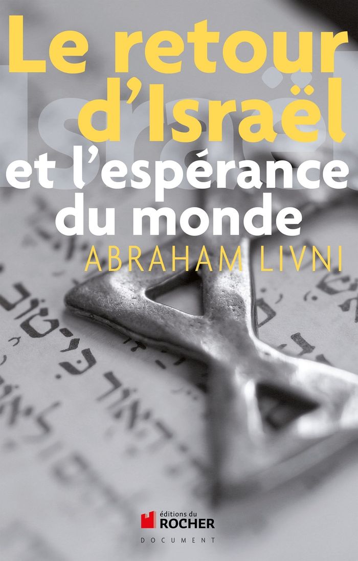 Couverture du livre « LE RETOUR D'ISRAEL ET L'ESPERANCE DU MONDE » de Abraham Livni, librairie Les Contes Infusés à Corte