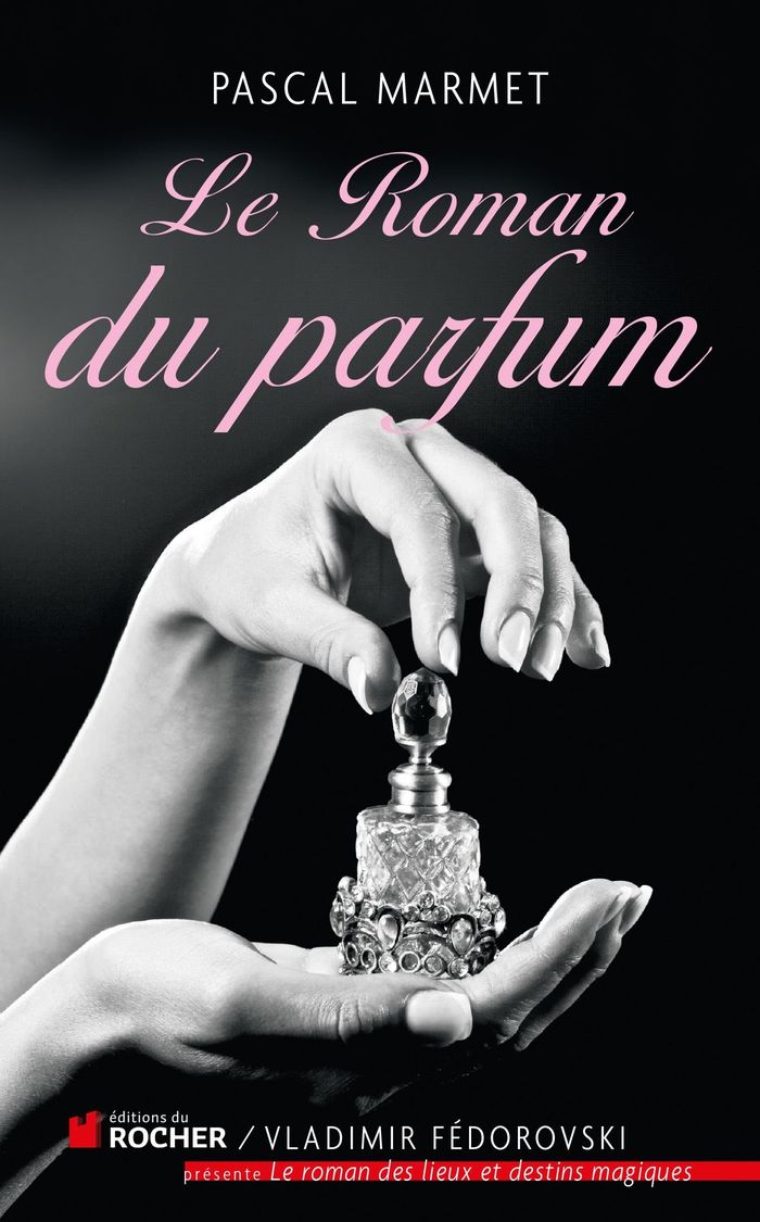 Couverture du livre « LE ROMAN DU PARFUM », librairie Les Contes Infusés à Corte