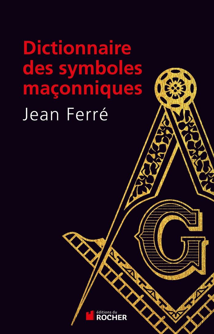 Couverture du livre « DICTIONNAIRE DES SYMBOLES MACONNIQUES », librairie Les Contes Infusés à Corte