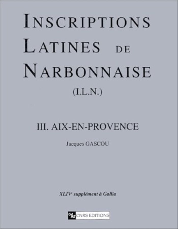 Couverture du livre « INSCRIPTIONS LATINES DE NARBONNAISE AIX EN PROVENCE 1995 » de Collectif, librairie Les Contes Infusés à Corte