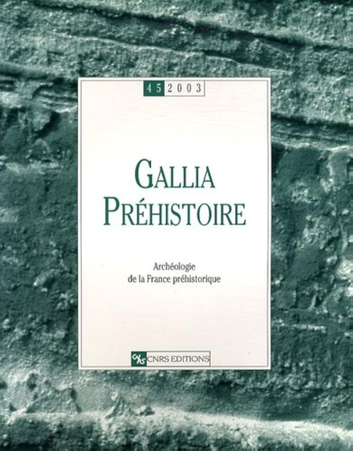 Couverture du livre « GALLIA PREHISTOIRE - TOME 45 2003 » de Collectif, librairie Les Contes Infusés à Corte