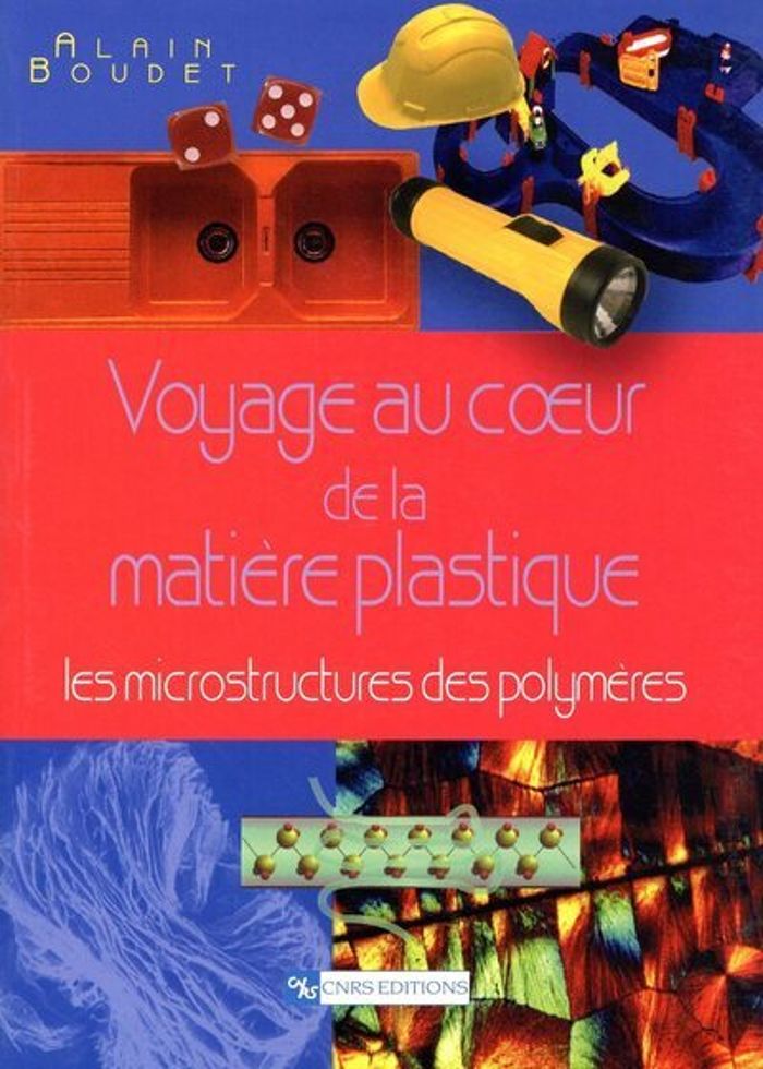 Couverture du livre « VOYAGE AU COEUR DE LA MATIERE PLASTIQUE » de Alain Boudet, librairie Les Contes Infusés à Corte