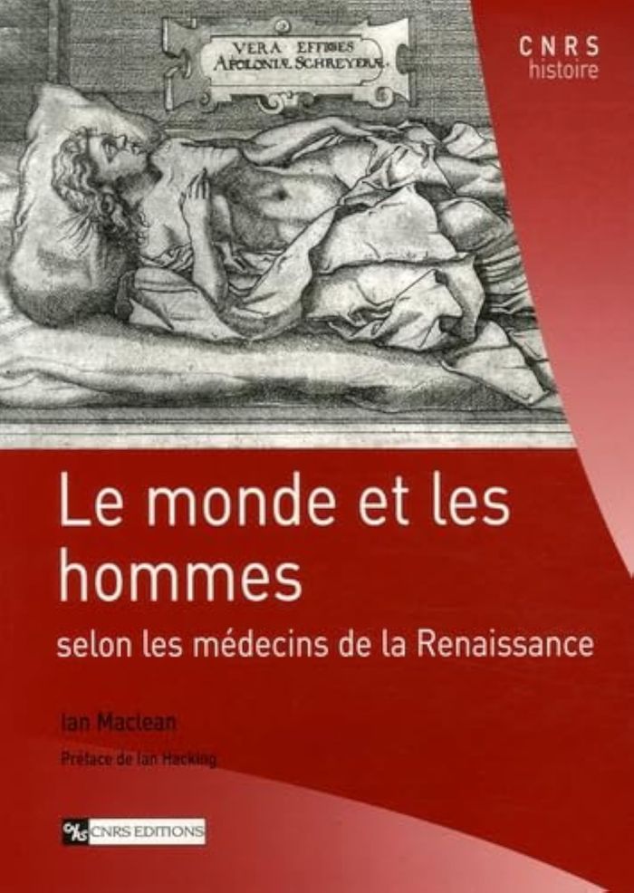 Couverture du livre « LE MONDE ET LES HOMMES SELON LES MEDECINS DE LA RENAISSANCE » de Ian Maclean, librairie Les Contes Infusés à Corte