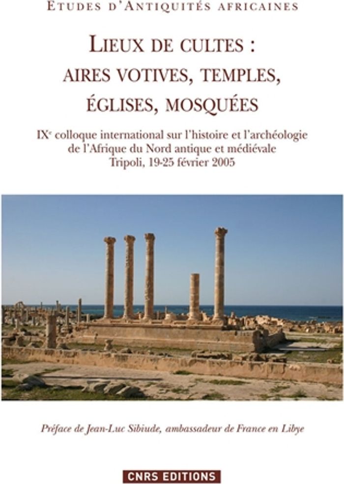 Couverture du livre « ETUDES D'ANTIQUITE AFRICAINES-LIEUX DE CULTES, AIRES VOTIVES, TEMPLES, EGLISES, MOSQUEE » de Collectif, librairie Les Contes Infusés à Corte