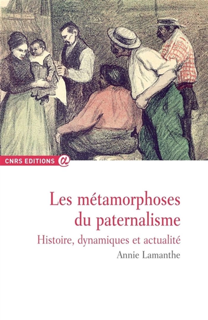 Couverture du livre « LES METAMORPHOSES DU PATERNALISME » de Annie Lamanthe, librairie Les Contes Infusés à Corte