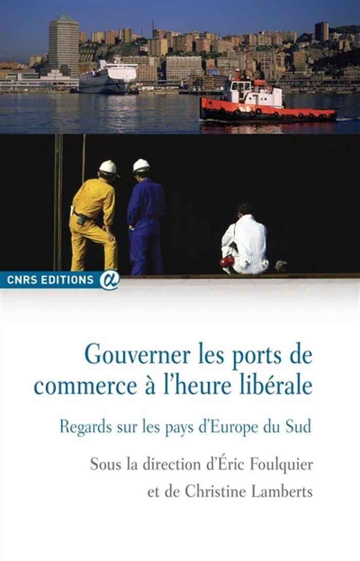 Couverture du livre « GOUVERNER LES PORTS DE COMMERCE A L'HEURE LIBERALE », librairie Les Contes Infusés à Corte