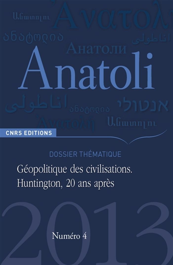 Couverture du livre « ANATOLI 4 - GEOPOLITIQUE DES CIVILISATIONS. HUNTINGTON, 20 ANS APRES » de Georges Prevelakis, librairie Les Contes Infusés à Corte