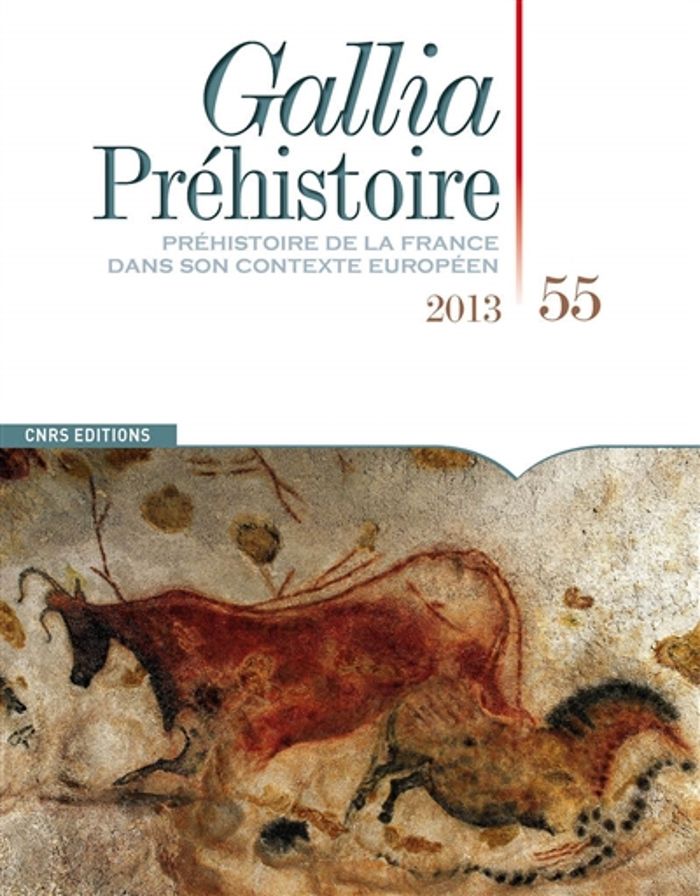 Couverture du livre « GALLIA PREHISTOIRE 55-2013 », librairie Les Contes Infusés à Corte