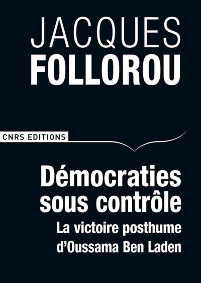 Couverture du livre « Démocraties sous contrôle : la victoire posthume d'Oussama Ben Laden », librairie Les Contes Infusés à Corte