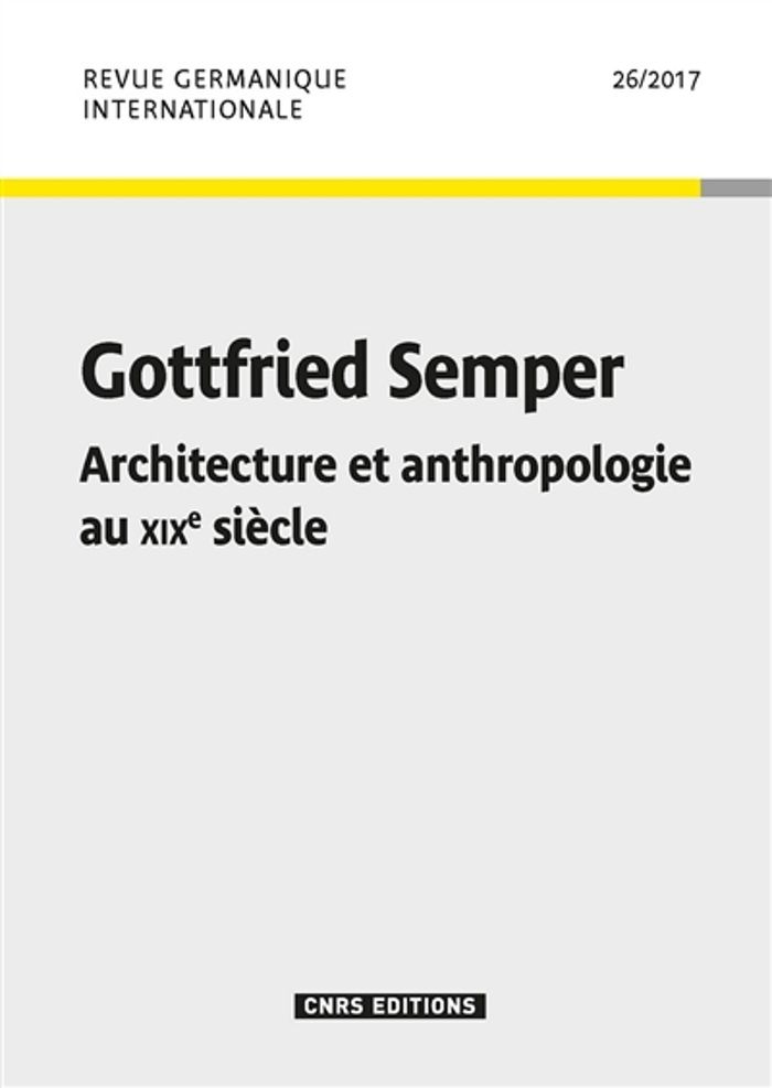 Couverture du livre « REVUE GERMANIQUE INTERNATIONALE - NUMERO 26 GOTTFRIED SEMPER 2017 » de Rider Espagne/le, librairie Les Contes Infusés à Corte