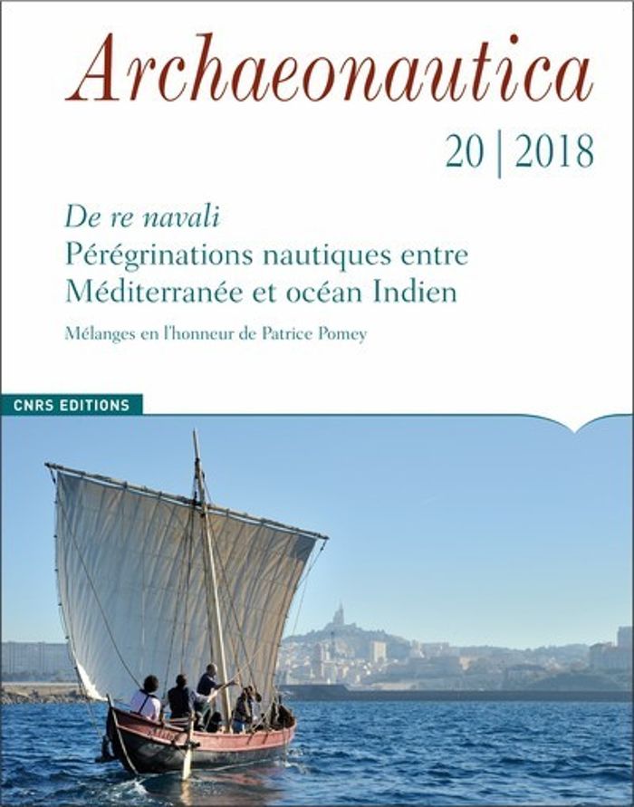 Couverture du livre « ARCHAEONAUTICA - NUMERO 20/2018 - PEREGRINATIONS NAUTIQUES ENTRE MEDITERRANEE ET OCEAN INDIEN » de Collectif, librairie Les Contes Infusés à Corte