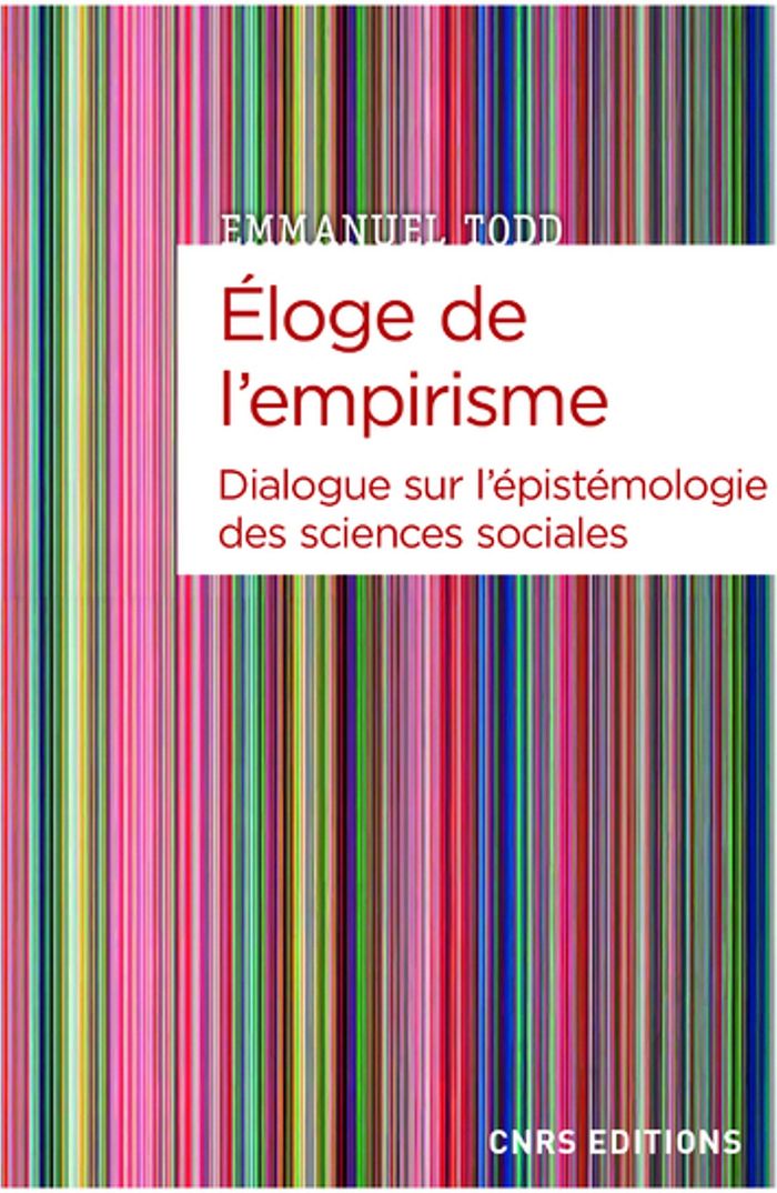 Couverture du livre « Éloge de l'empirisme : dialogue sur l'épistémologie des sciences sociales » de Emmanuel Todd, librairie Les Contes Infusés à Corte