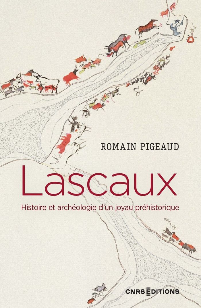 Couverture du livre « Lascaux : histoire et archéologie d'un joyau préhistorique » de Romain Pigeaud, librairie Les Contes Infusés à Corte
