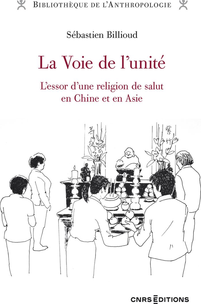 Couverture du livre « La voie de l'unité : l'essor d'une religion de salut en Chine et en Asie » de Sébastien Billioud, librairie Les Contes Infusés à Corte