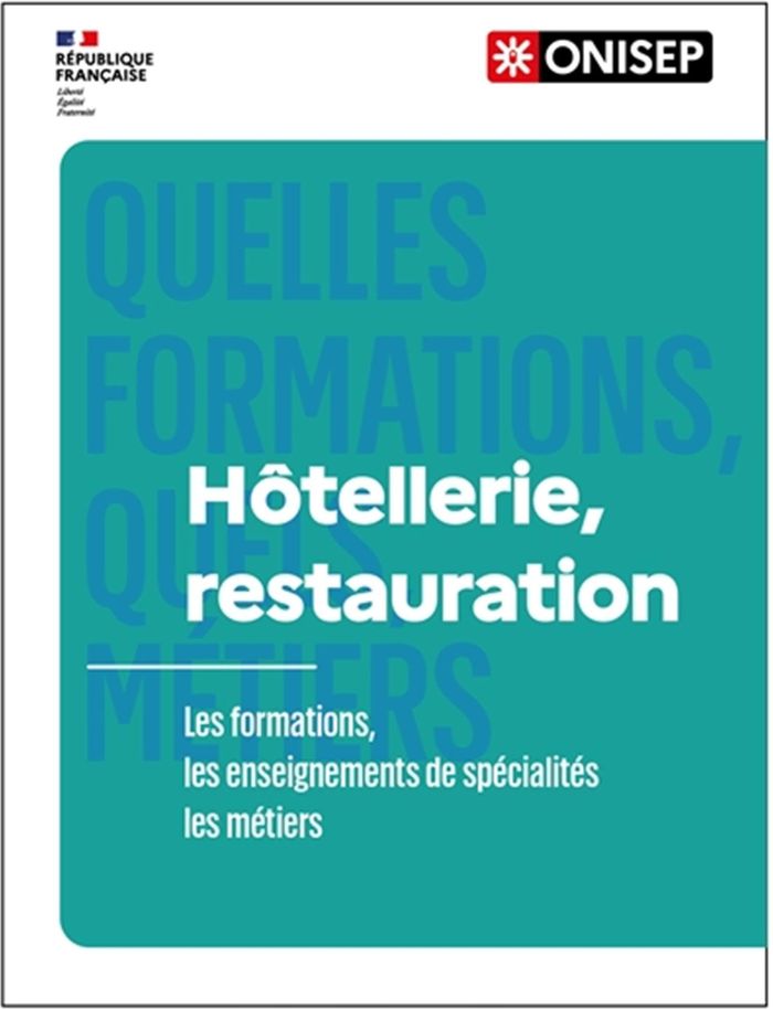Couverture du livre « HOTELLERIE, RESTAURATION - LES FORMATIONS, LES ENSEIGNEMENTS DE SPECIALITES, LES METIERS » de Onisep, librairie Les Contes Infusés à Corte
