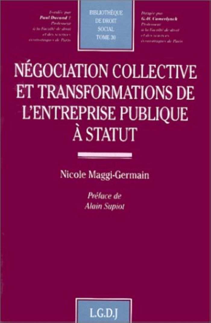Couverture du livre « NEGOCIATION COLLECTIVE ET TRANSFORMATIONS DE L'ENTREPRISE PUBLIQUE A STATUT - VOL30 » de Nicole Maggi-Germain, librairie Les Contes Infusés à Corte