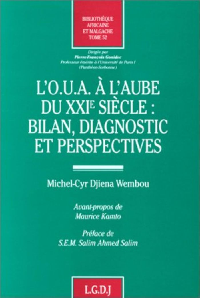 Couverture du livre « L'OUA A L'AUBE DU XXIE SIECLE : BILAN, DIAGNOSTIC ET PERSPECTIVES - VOL52 », librairie Les Contes Infusés à Corte