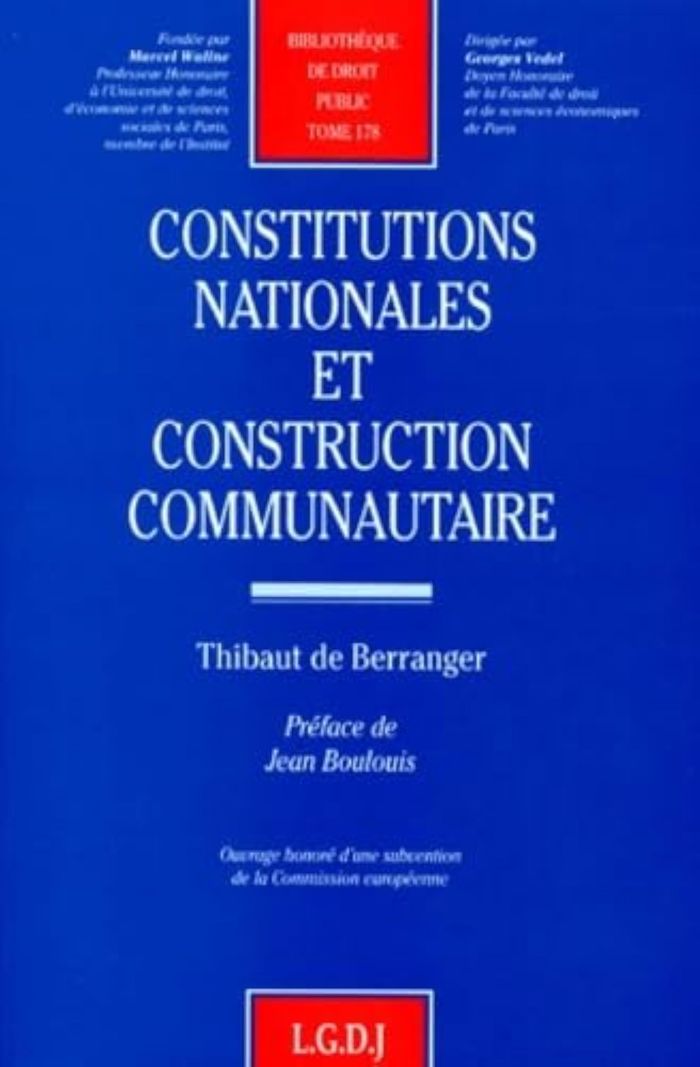 Couverture du livre « CONSTITUTIONS NATIONALES ET CONSTRUCTION COMMUNAUTAIRE - VOL178 », librairie Les Contes Infusés à Corte