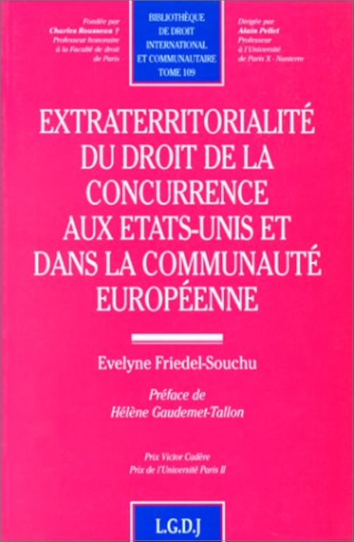 Couverture du livre « EXTRATERRITORIALITE DU DROIT DE LA CONCURRENCE AUX ETATS-UNIS ET DANS LA COMMUNA - VOL109 » de E. Friedel-Souchu, librairie Les Contes Infusés à Corte