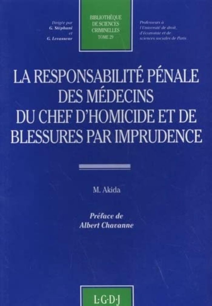 Couverture du livre « LA RESPONSABILITE PENALE DES MEDECINS DU CHEF D'HOMICIDE ET DE BLESSURES PAR IMP - VOL29 » de Mohamed Akida, librairie Les Contes Infusés à Corte