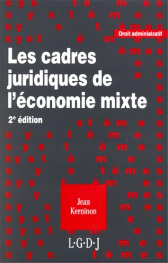 Couverture du livre « LES CADRES JURIDIQUES DE L'ECONOMIE MIXTE - 2EME EDITION » de Jean Kerninon, librairie Les Contes Infusés à Corte
