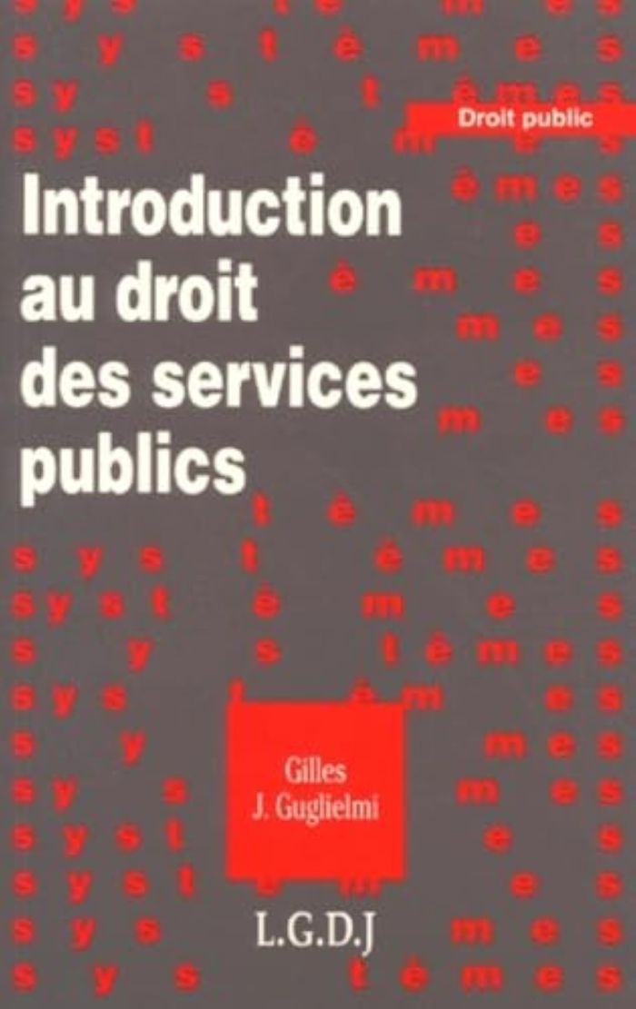 Couverture du livre « INTRODUCTION AU DROIT DES SERVICES PUBLICS » de G. Guglielmi, librairie Les Contes Infusés à Corte