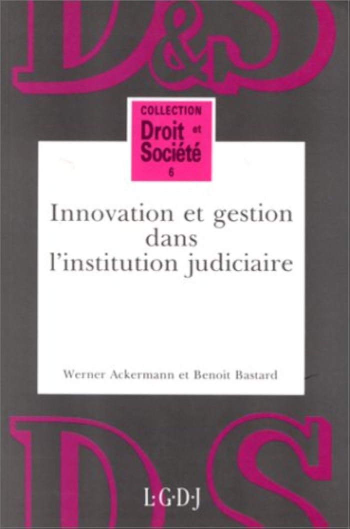 Couverture du livre « INNOVATION ET GESTION DANS L'INSTITUTION JUDICIAIRE - VOL06 » de Ackermann W. B B., librairie Les Contes Infusés à Corte