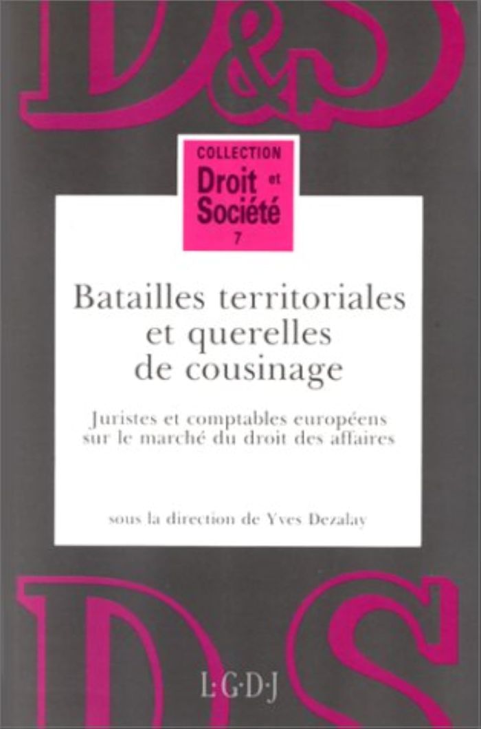 Couverture du livre « BATAILLES TERRITORIALES ET QUERELLES DE COUSINAGE - VOL07 » de Y. Dezalay, librairie Les Contes Infusés à Corte