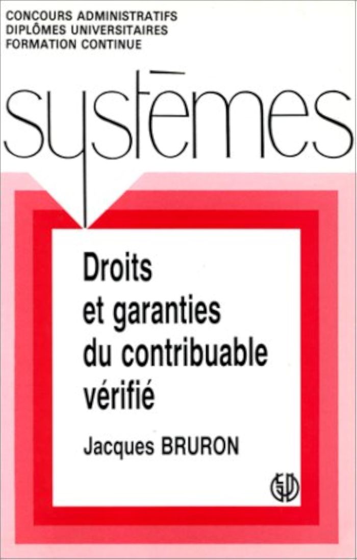 Couverture du livre « DROITS ET GARANTIES DU CONTRIBUABLE VERIFIE » de J. Bruron, librairie Les Contes Infusés à Corte