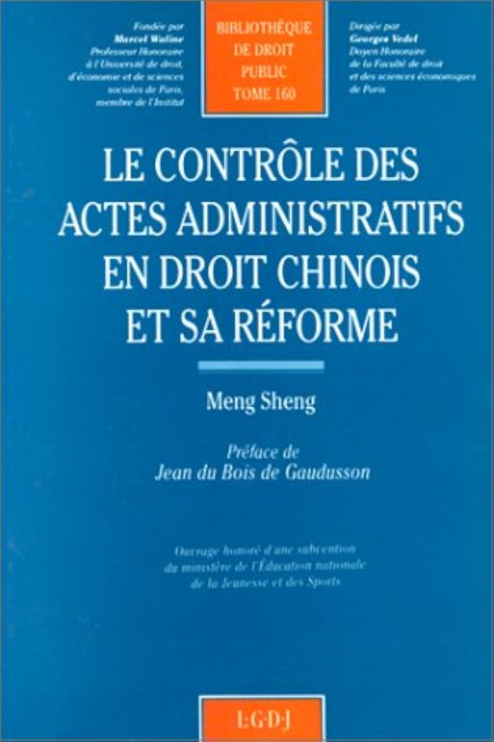 Couverture du livre « LE CONTROLE DES ACTES ADMINISTRATIFS EN DROIT CHINOIS ET SA REFORME - VOL160 » de Sheng Meng, librairie Les Contes Infusés à Corte