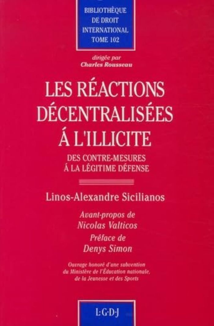 Couverture du livre « LES REACTIONS DECENTRALISEES A L'ILLICITE : DES CONTRE-MESURES A LA LEGITIME DEF - VOL102 », librairie Les Contes Infusés à Corte