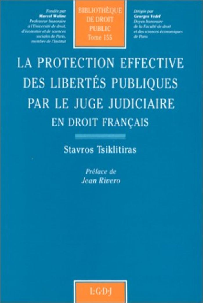 Couverture du livre « LA PROTECTION EFFECTIVE DES LIBERTES PUBLIQUES PAR LE JUGE JUDICIAIRE EN DROIT F - VOL155 » de S. Tsiklitiras, librairie Les Contes Infusés à Corte