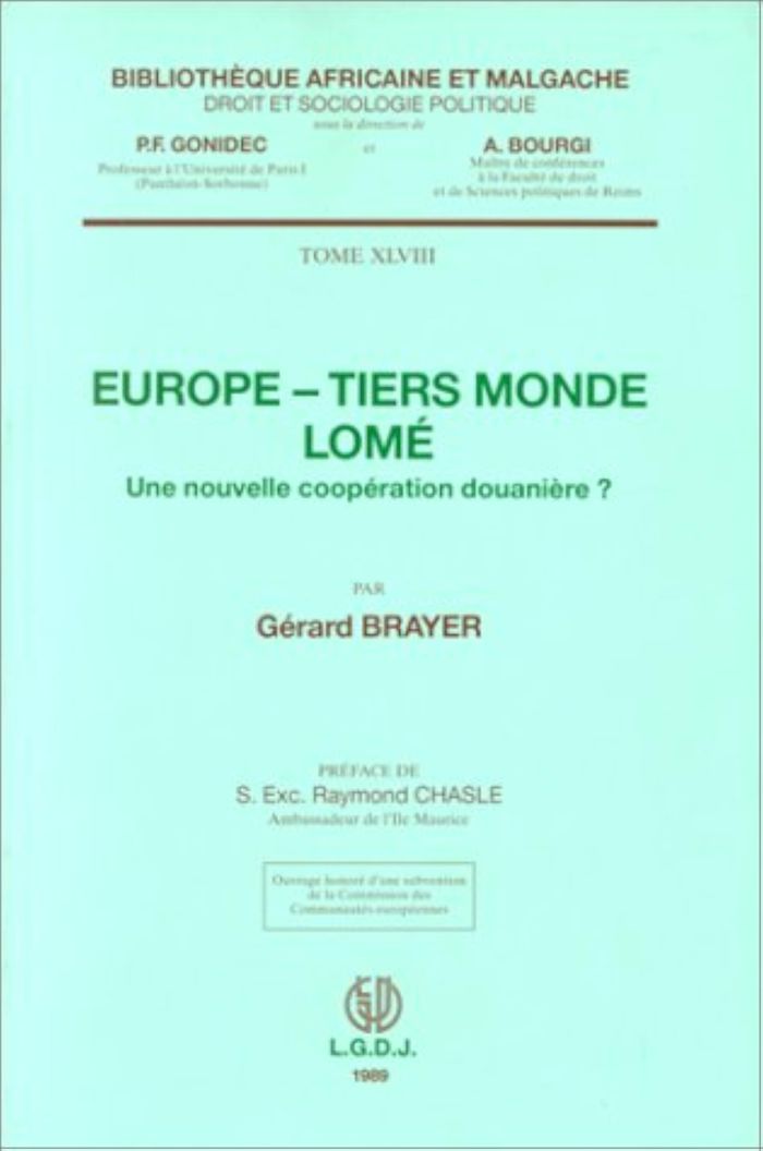 Couverture du livre « EUROPE - TIERS-MONDE, LOME, UNE NOUVELLE POLITIQUE DOUANIERE ? - VOL48 » de Gerard Brayer, librairie Les Contes Infusés à Corte