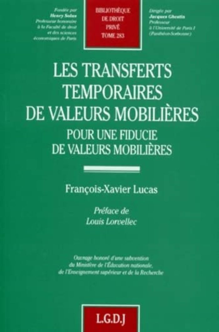 Couverture du livre « LES TRANSFERTS TEMPORAIRES DE VALEURS MOBILIERES - VOL283 » de F-X. Lucas, librairie Les Contes Infusés à Corte