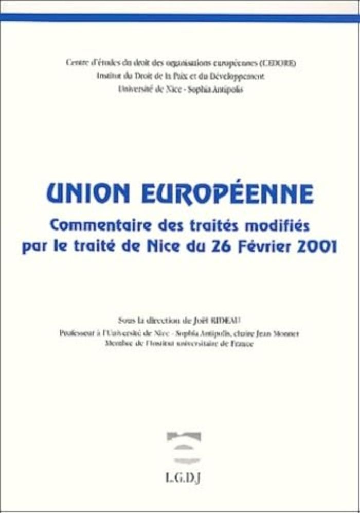 Couverture du livre « UNION EUROPEENNE. COMMENTAIRE DES TRAITES MODIFIES PAR LE TRAITE DE NICE DU 26 F » de J. Rideau, librairie Les Contes Infusés à Corte
