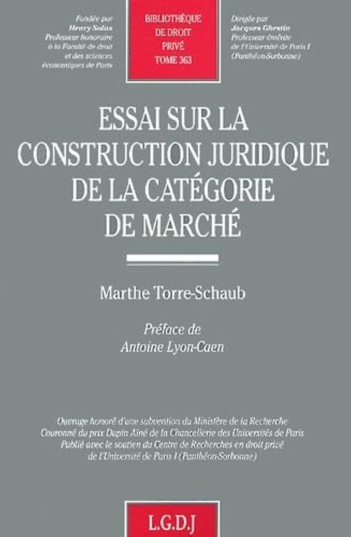 Couverture du livre « ESSAI SUR LA CONSTRUCTION JURIDIQUE DE LA CATEGORIE DE MARCHE - VOL363 » de Torre Schaub M., librairie Les Contes Infusés à Corte