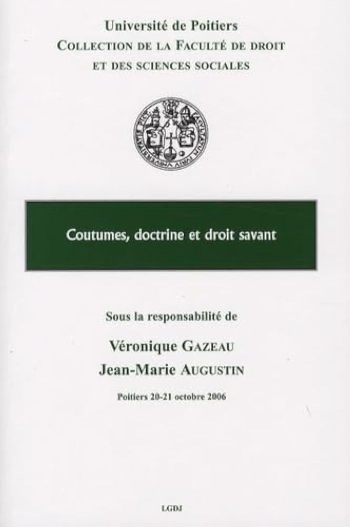 Couverture du livre « COUTUMES, DOCTRINES ET DROIT SAVANT - ACTES DU COLLOQUE TENU A POITIERS LES 20 ET 21 OCTOBRE 2006. » de Collectif, librairie Les Contes Infusés à Corte