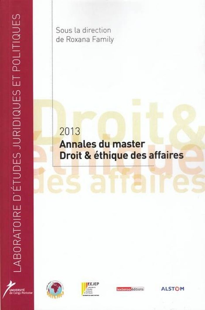 Couverture du livre « ANNALES DU MASTER DROIT ET ETHIQUE DES AFFAIRES 2013 » de Roxana Family, librairie Les Contes Infusés à Corte