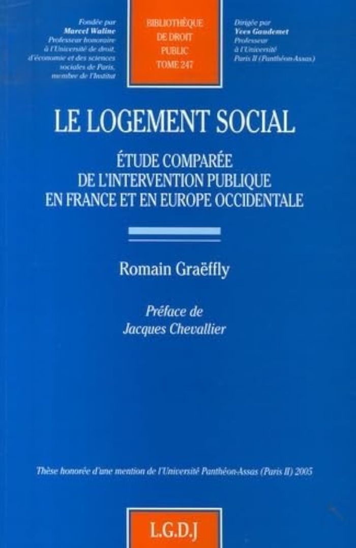 Couverture du livre « LE LOGEMENT SOCIAL - VOL247 - ETUDE COMPAREE DE L'INTERVENTION PUBLIQUE EN FRANCE ET EN EUROPE OCCID » de R. Graeffly, librairie Les Contes Infusés à Corte