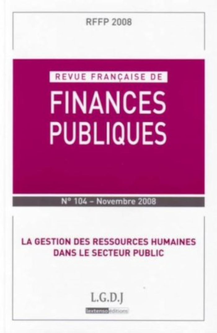 Couverture du livre « REVUE FRANCAISE DE FINANCES PUBLIQUES N 104 - 2008 - LA GESTION DES RESSOURCES HUMAINES DANS LE SECT » de Collectif, librairie Les Contes Infusés à Corte