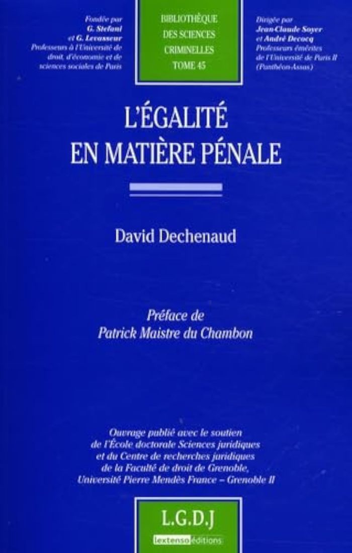 Couverture du livre « L'EGALITE EN MATIERE PENALE - VOL45 - PRIX VENDOME » de David Dechenaud, librairie Les Contes Infusés à Corte